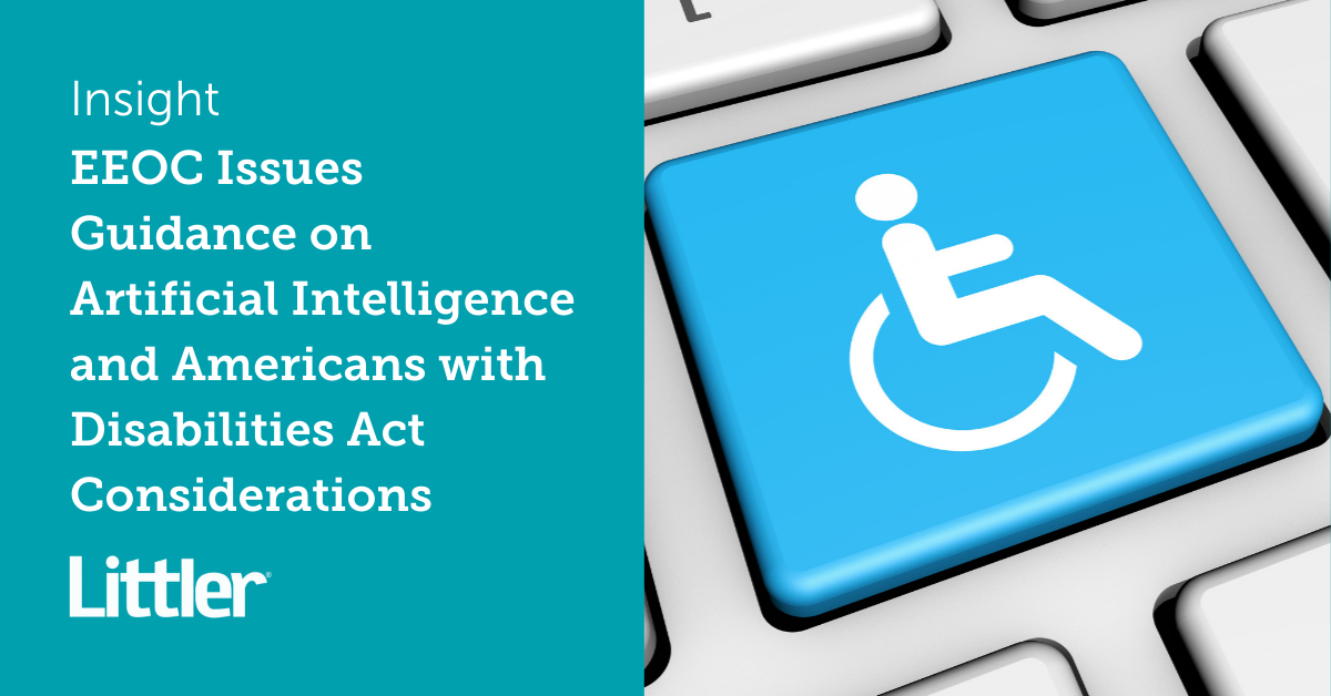 EEOC Issues Guidance on Artificial Intelligence and Americans with Disabilities Act Considerations