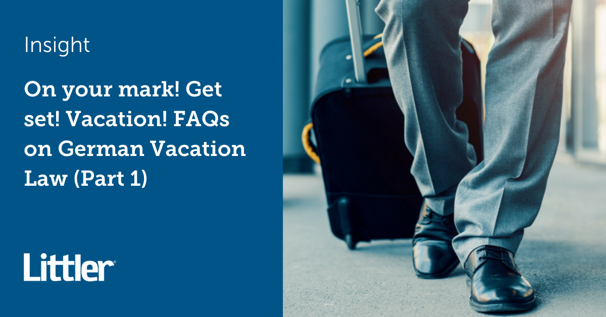 On your mark! Get established! Family vacation! FAQs on German Holiday Regulation (Part 1)