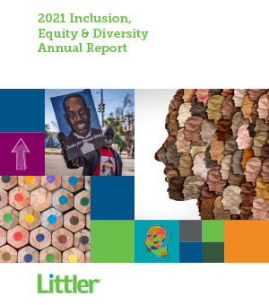 Littler 2021 Inclusion, Equity & Diversity Annual Report