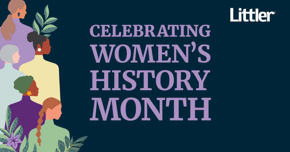 Littler Celebrates Women S History Month 2025 Littler Littler Celebrates Women S History Month 2025 Littler
