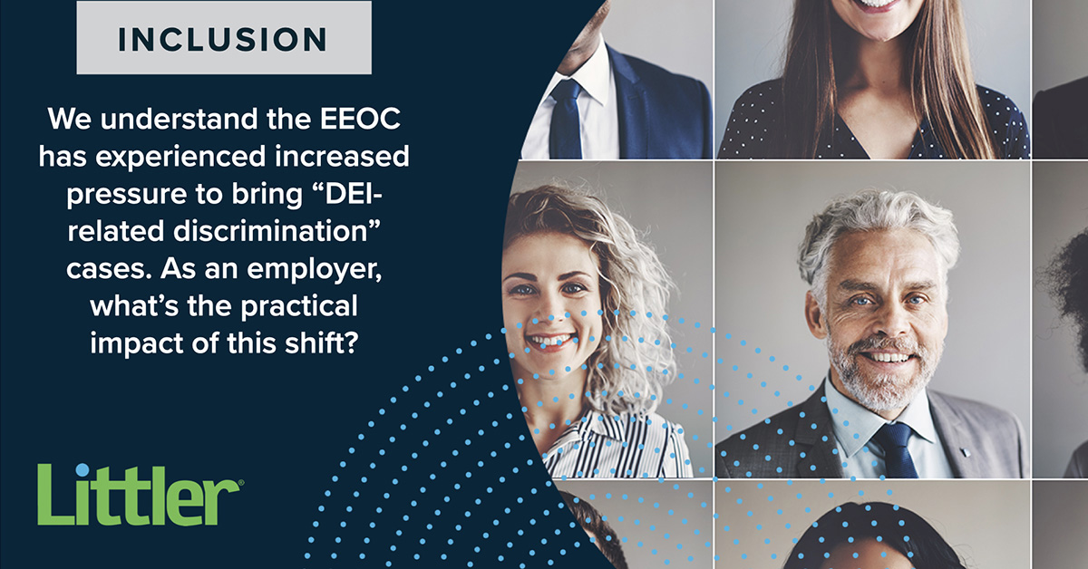 What does the EEOC???s increased focus on DEI mean for employers?