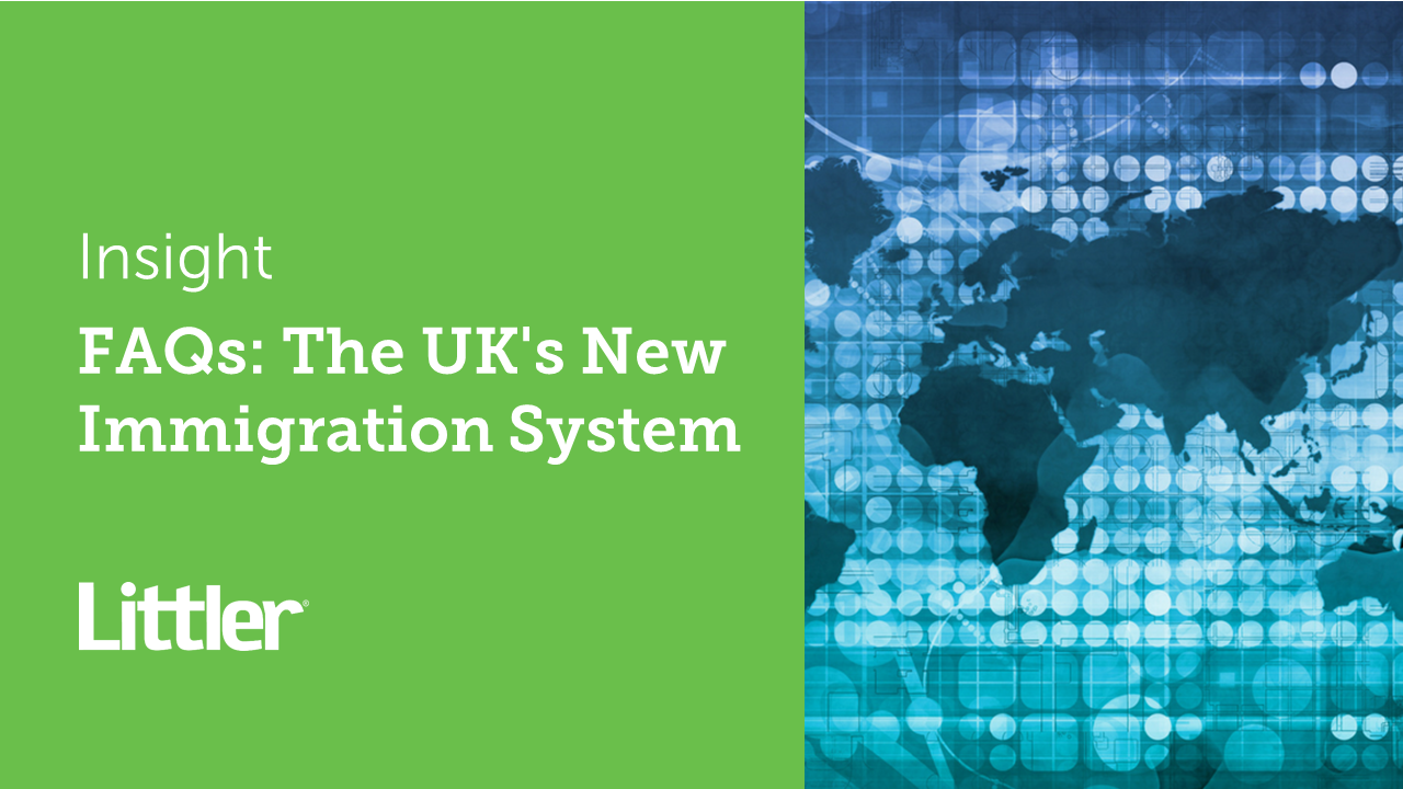 FAQs: The UK's New Immigration System | Littler