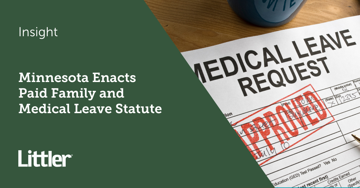 Minnesota Enacts Paid Family and Medical Leave Statute | Littler