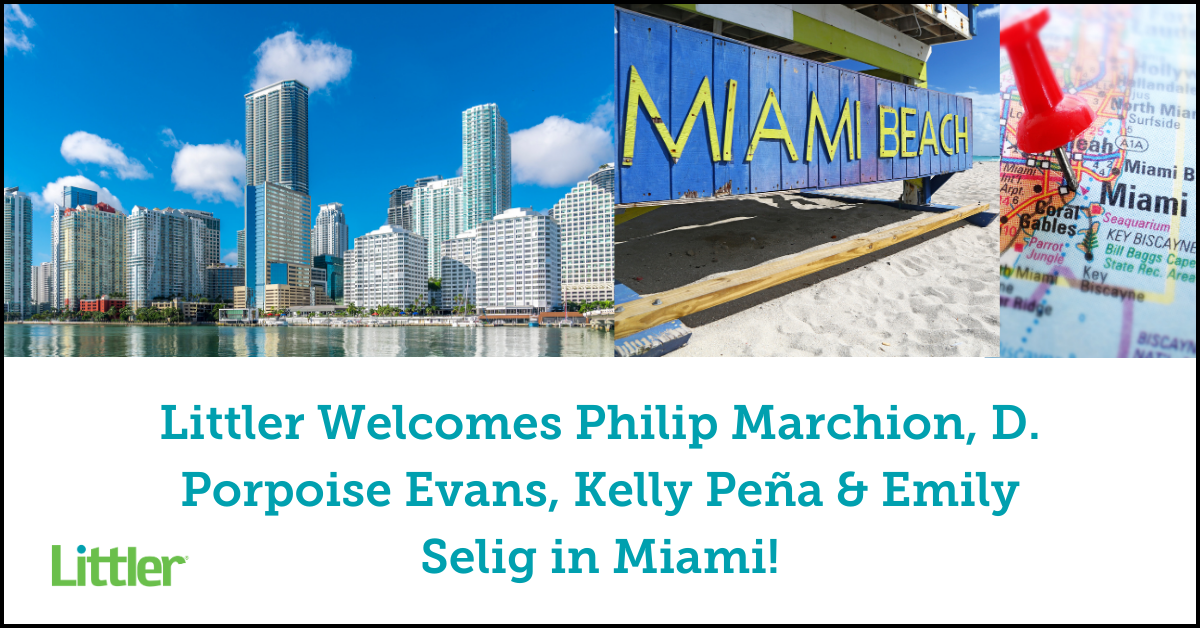 Littler Expands Miami Office with Addition of Four Attorneys | Littler